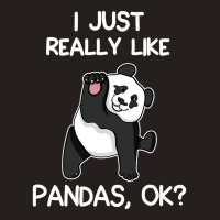 I Just Really Like Pandas Tank Top | Artistshot