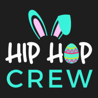 Hip Hop Crew Saying Cute Easter Bunny Ears, Egg Classic T-shirt | Artistshot