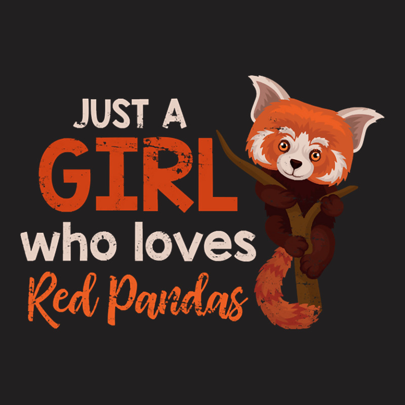 Just A Girl Who Loves Red Pandas-iwils T-shirt | Artistshot