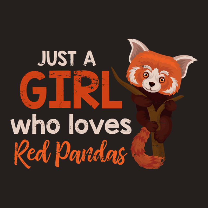 Just A Girl Who Loves Red Pandas-iwils Tank Top | Artistshot