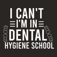 I Can't I'm In Dental Hygiene School Dentist Student Ladies Fitted T-shirt | Artistshot