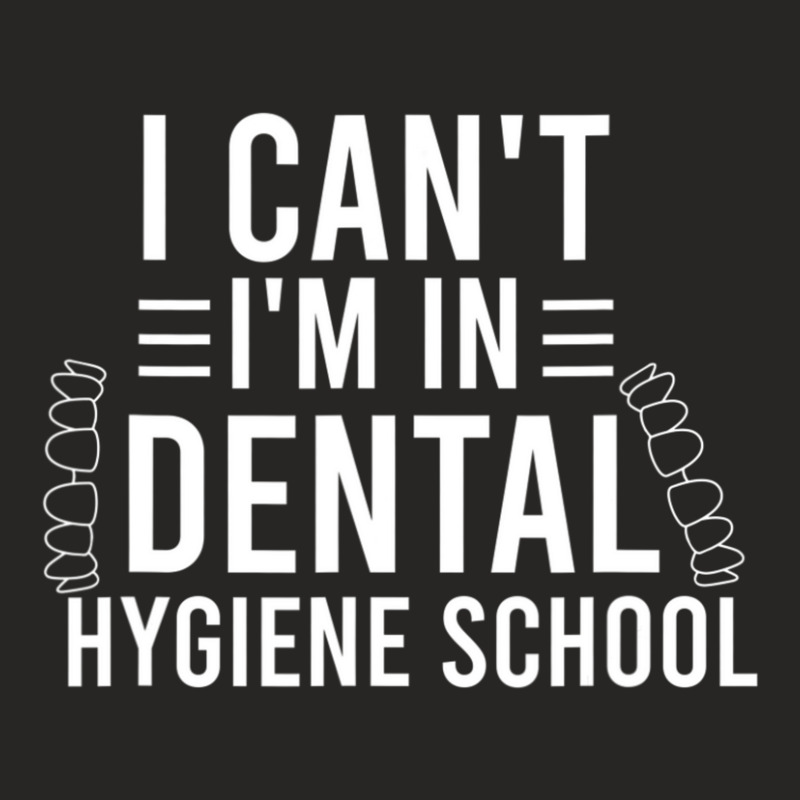 I Can't I'm In Dental Hygiene School Dentist Student Ladies Fitted T-Shirt by rastyrocl | Artistshot