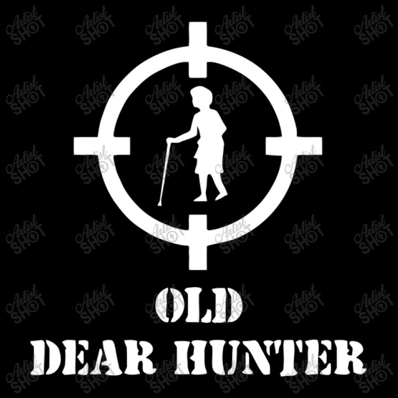 Old Dear Hunter Funny Shoot Zipper Hoodie | Artistshot