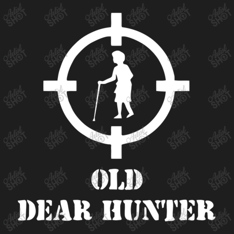 Old Dear Hunter Funny Shoot Classic T-shirt | Artistshot