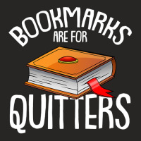 Bookmarks Are For Quitters Reading Books Bookaholic Bookworm Ladies Fitted T-shirt | Artistshot