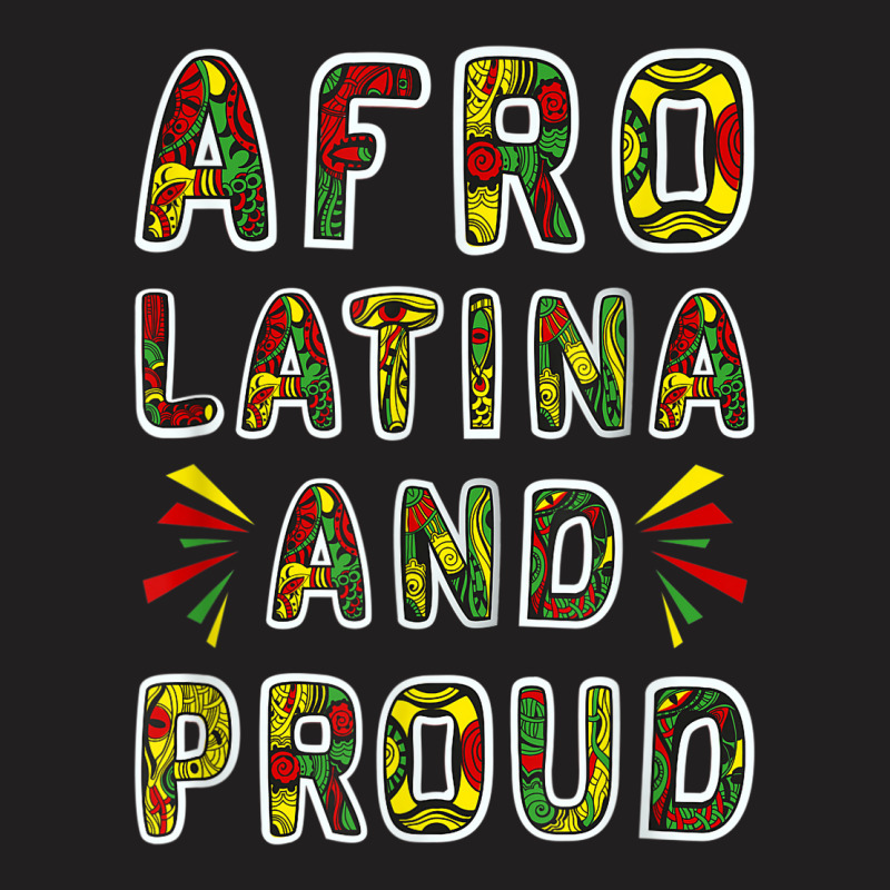 Afro Latina And Proud Product Black Latinx Pride Gift Design T-shirt | Artistshot