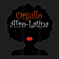 Afro Latina Proud Latinx Orgullo Black Spanish Classic T-shirt | Artistshot