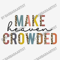 Make Heaven Crowded Jesus Religious Christian Leopard Women Graphic Youth T-shirt | Artistshot