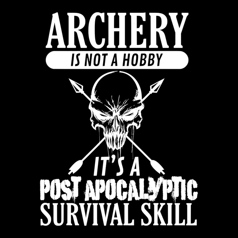 Archery Is Not A Hobby  Post Apocalyptic Surivival Skill Lightweight Hoodie by HANANELArtist | Artistshot