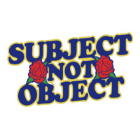 Subject Not Object Youth Sweatshirt | Artistshot