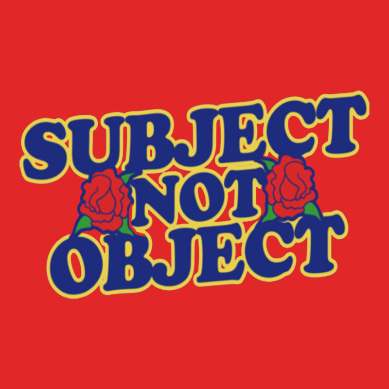 Subject Not Object Toddler Sweatshirt | Artistshot