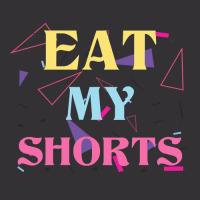 Eat My Shorts Don't Bother Me Funny Retro 80s Slang Vintage Short | Artistshot