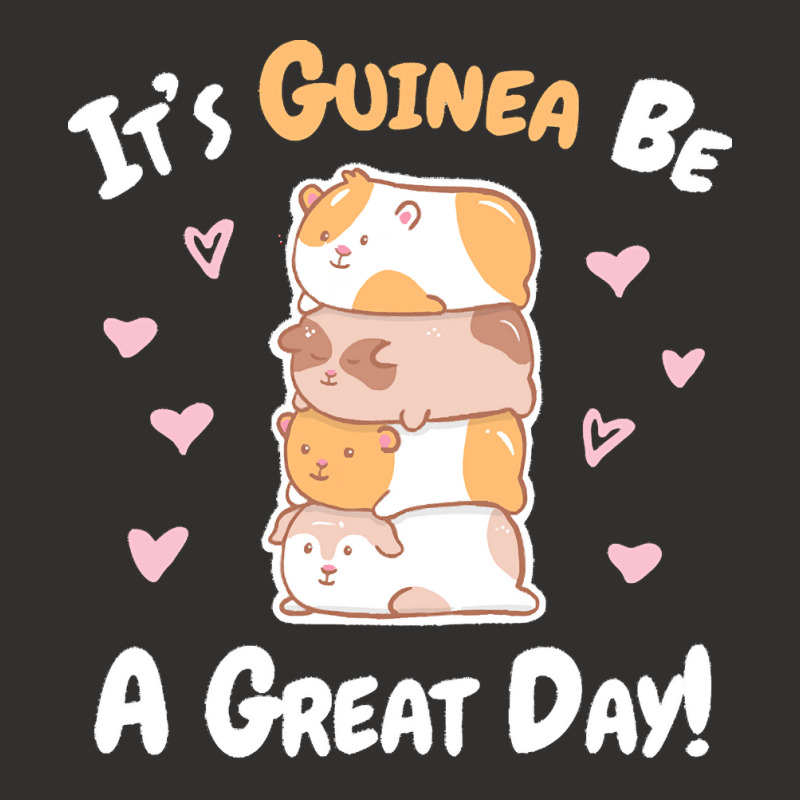 Guinea Pigs T  Shirt Guinea Pig   Guinea Be A Great Day T  Shirt Champion Hoodie | Artistshot