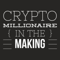 Crypto Millionaire In The Making Cryptonaire Crypto Cryptocurrency Ladies Fitted T-shirt | Artistshot