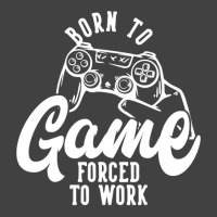 Born To Game Forced To Work Vintage T-shirt | Artistshot