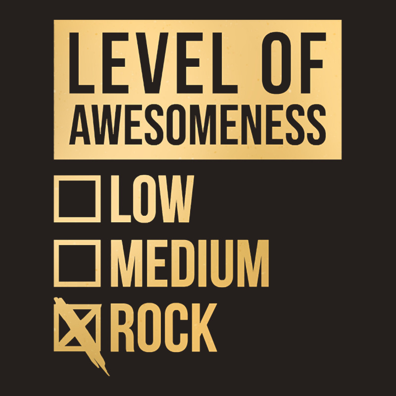 Funny And Awesome Level Of Awesomeness Low Medium Gift Gifts Rock Sayi Tank Top by mckeebeckett3l9yxd | Artistshot