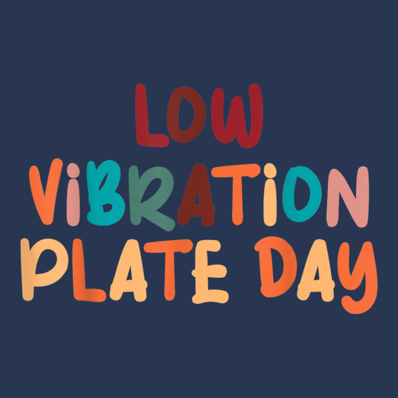 Funny Low Vibration Plate Day Thanksgiving Day Dinner T Shirt Ladies Denim Jacket by kleebbi | Artistshot