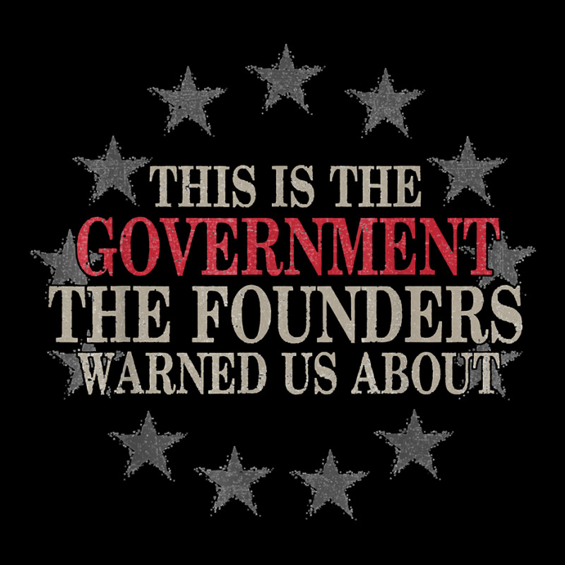 This Is The Government The Founders Warned Us About Toddler Sweatshirt | Artistshot