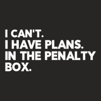 I Have Plans In The Penalty Box Ice Hockey Funny Saying Joke Premium T Ladies Fitted T-shirt | Artistshot