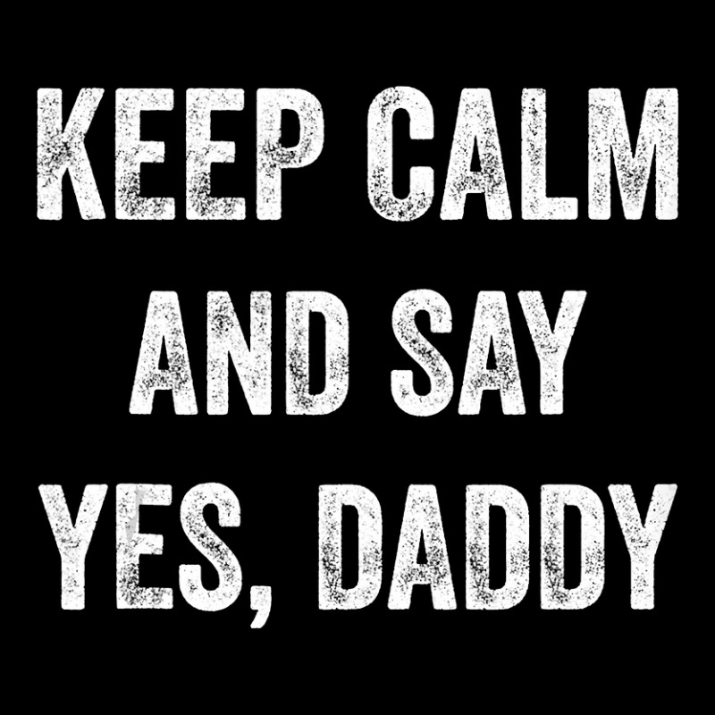 Funny Keep Calm Yes Daddy Bdsm Kink Sex Lover Xmas Adjustable Cap by AlejandroArtist | Artistshot