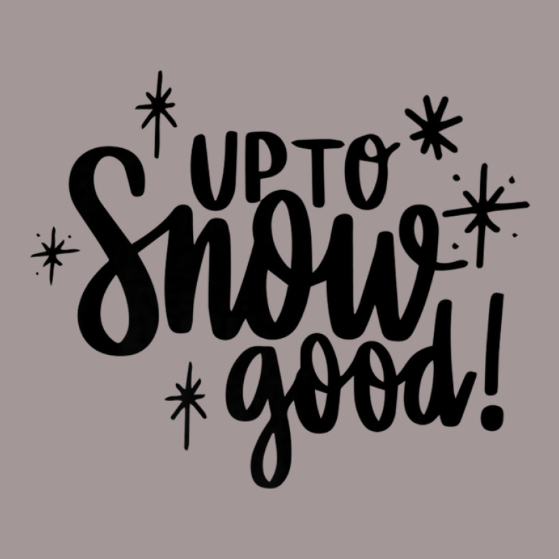 Up To Snow Good Matching Family Christmas Winter Holiday Vintage Hoodie | Artistshot