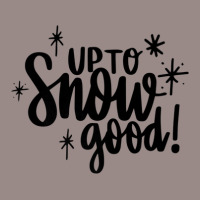 Up To Snow Good Matching Family Christmas Winter Holiday Vintage T-shirt | Artistshot