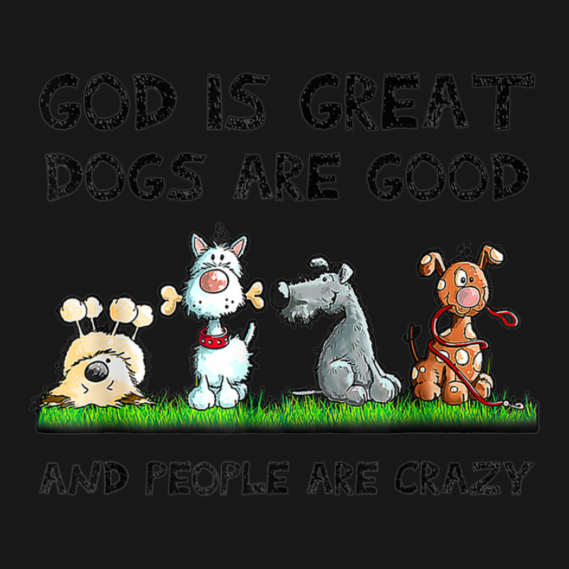 God Is Great Dogs Are Good And People Are Crazy Flannel Shirt | Artistshot