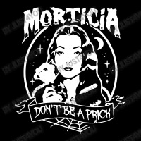 The Addams Morticia Don’t Be A Prick Zipper Hoodie | Artistshot