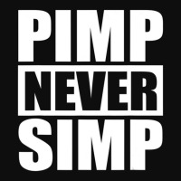 Pimp Shirts Never Simp Pimpin Pimps Simpin Crop Top | Artistshot