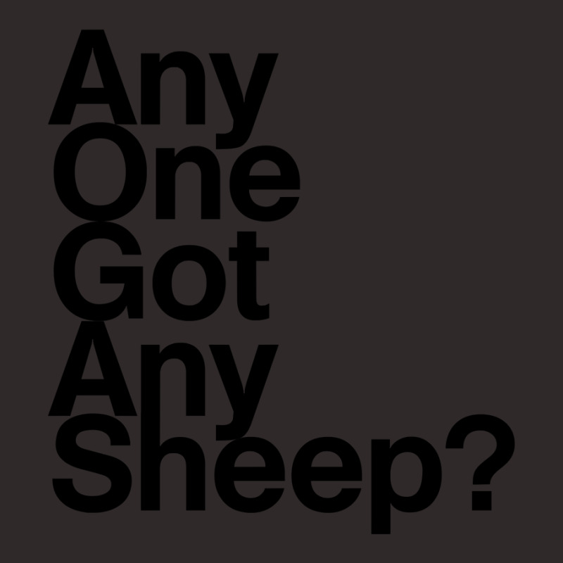 Any One Got Any Sheep Racerback Tank by ternacanuda | Artistshot