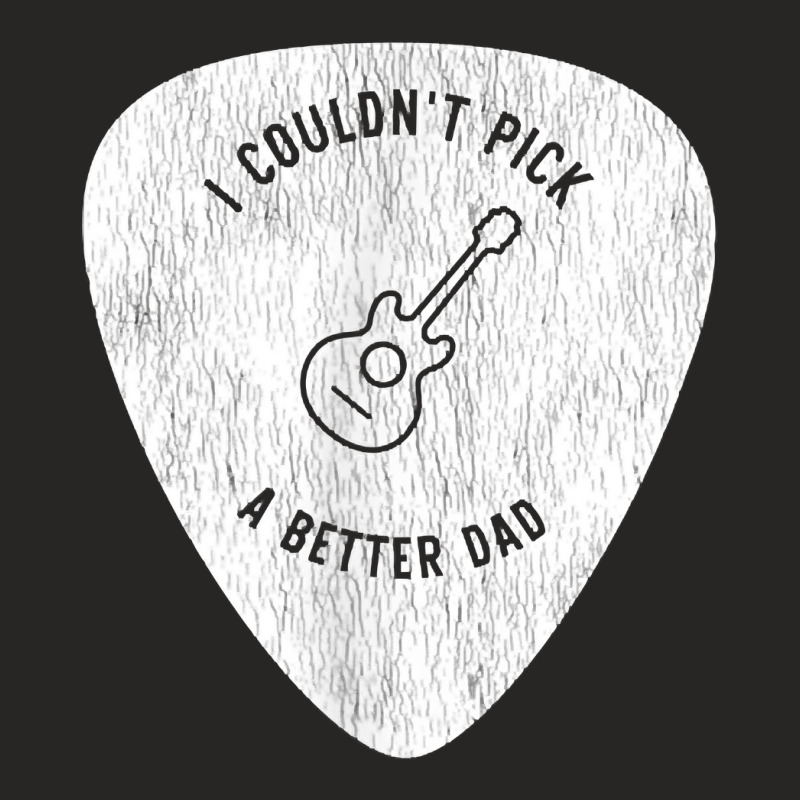 I Couldn't Pick A Better Dad, Guitarist Pick Pocket Graphic T Shirt Ladies Fitted T-Shirt by lavenakf44f | Artistshot