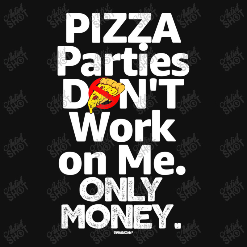 Pizza Parties Don't Work On Me Only Money Swagazon Associate Baby Bibs by Min05 | Artistshot