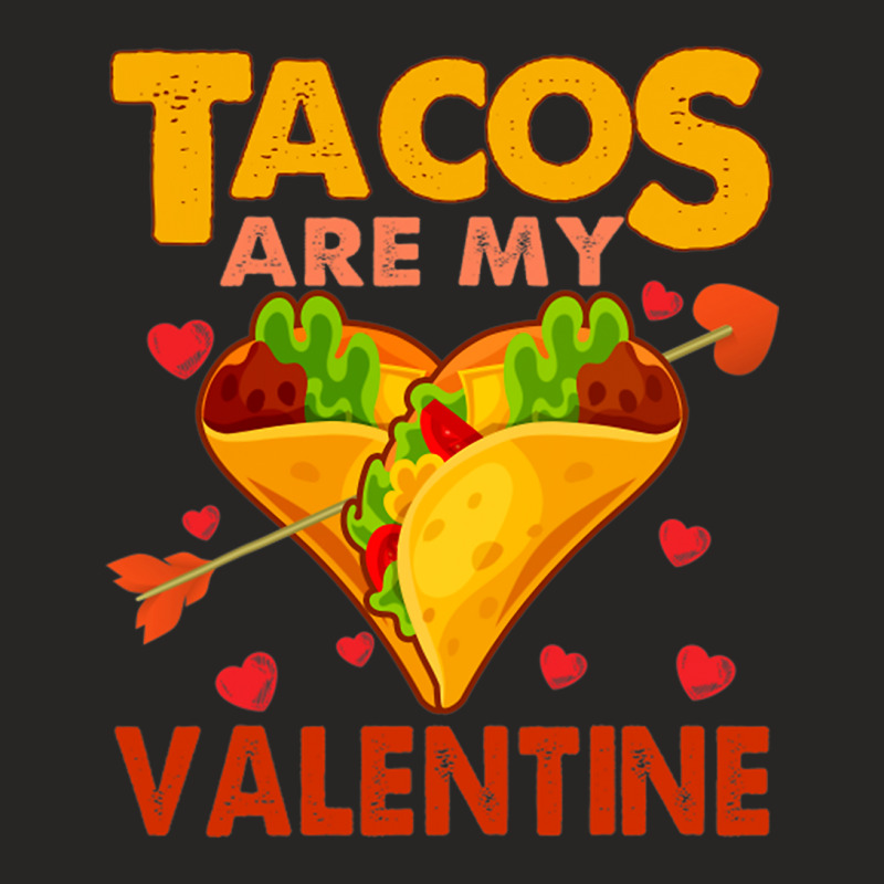 Tacos Are My Valentine Mexican Taco Food Lover Funny Heart Ladies Fitted T-Shirt by Rhonda | Artistshot