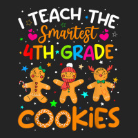 I Teach The Smartest 4th Grade Cookies Christmas Teacher T Shirt 3/4 Sleeve Shirt | Artistshot