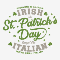 Everyone Is A Irish St Patricks Day Except Italians Pattys Adjustable Cap | Artistshot