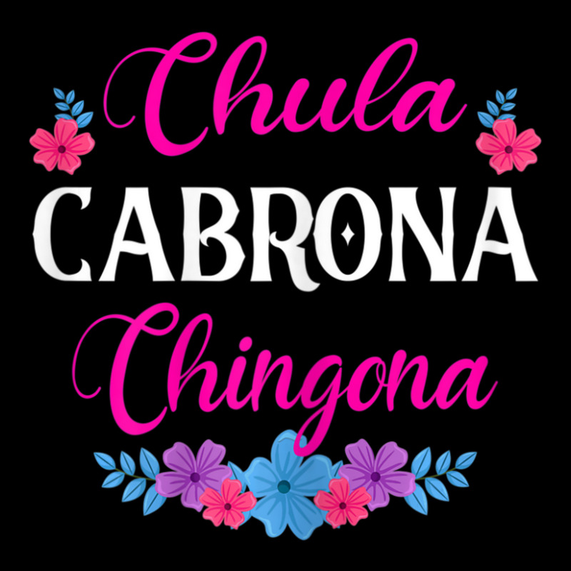 Womens Chula Cabrona Chingona Flowers Bad Girl Latina Mexico Men's 3/4 Sleeve Pajama Set by rastyrocl | Artistshot