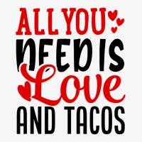 Valentine S Day Funny All You Need Is Love And Tacos Toddler Hoodie | Artistshot