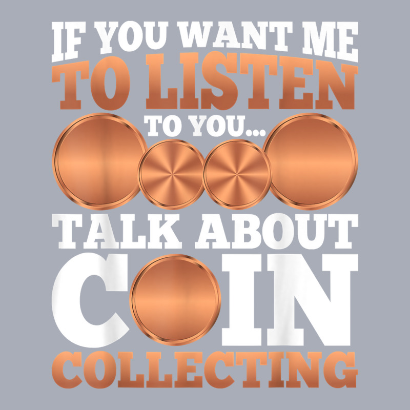 Numismatist   Funny Talk About Coin Collecting T Shirt Tank Dress by meritzjla | Artistshot