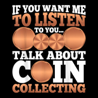 Numismatist   Funny Talk About Coin Collecting T Shirt Legging | Artistshot