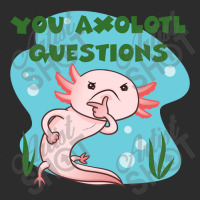 You Axolotl Questions-p4mte Exclusive T-shirt | Artistshot