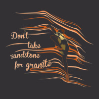 Don't Take Sandstone For Granite Rock Climbing Pun Vintage Hoodie | Artistshot