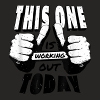 This One Is Working Out Today T Shirt Ladies Fitted T-shirt | Artistshot