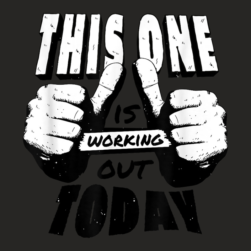 This One Is Working Out Today T Shirt Ladies Fitted T-Shirt by alicakarste3vs | Artistshot