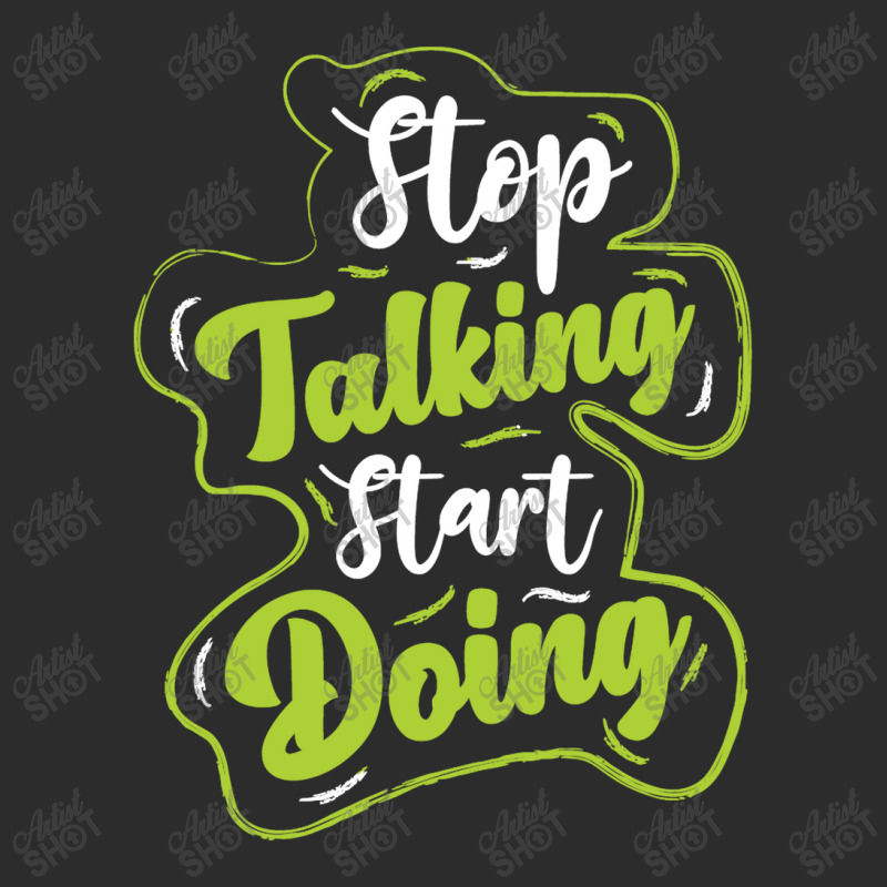 Stop Talking Start Doing Exclusive T-shirt | Artistshot