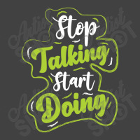 Stop Talking Start Doing Vintage T-shirt | Artistshot