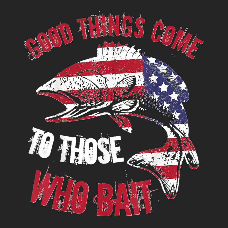 Funny Fishing Phrase Good Things Come To Those Who Bait 3/4 Sleeve Shirt | Artistshot