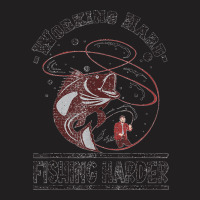 Funny Fisherman Working Hard Fishing Harder Angler T-shirt | Artistshot