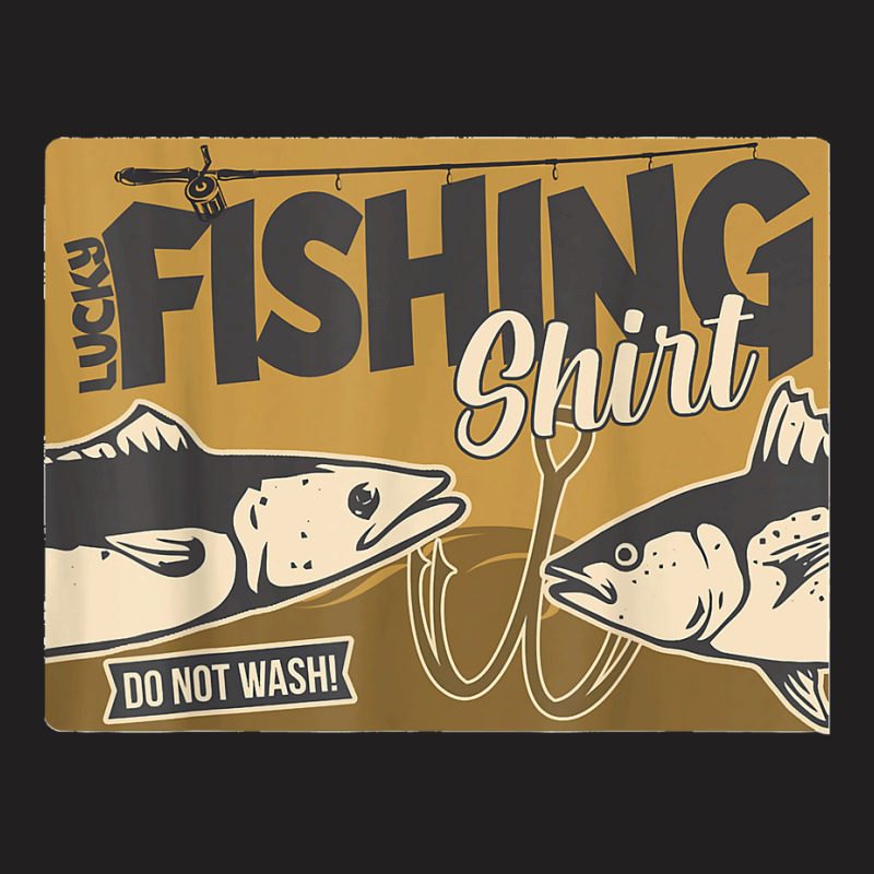 Funny Fisherman Fishy Fishy Fishy Lucky Fishing T-shirt | Artistshot