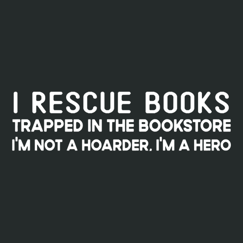 I Rescue Books Trapped In The Bookstore I'm Not A Hoarder Women's Triblend Scoop T-shirt by oatesorlandoi9eepf | Artistshot