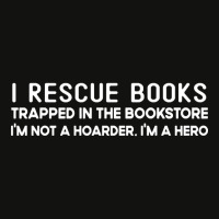 I Rescue Books Trapped In The Bookstore I'm Not A Hoarder Scorecard Crop Tee | Artistshot